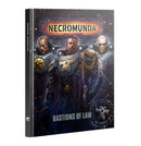 NECROMUNDA: BASTIONS OF LAW