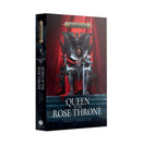 BOOK: QUEEN OF THE ROSE THRONE (PB)