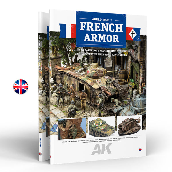 AK130027 FRENCH ARMOR – A GUIDE TO PAINTING & WEATHERING TECHNIQUES USING TAMIYA’S FRENCH WWII AFV MODELS