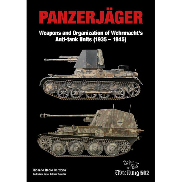 PANZERJAGER (Armes et organisation des unités antichar de la Wermacht (1935-1945)